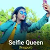 About Selfie Queen Song