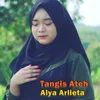 About Tangis Ateh Song