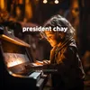 president chay