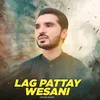 About Lag Pattay Wesani Song