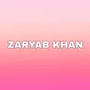 About Zaryab Khan Song