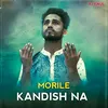 About Morile Kandish Na Song