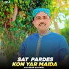 Sat Pardes Kon Yar Maida