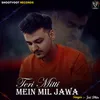 About Teri Mitti Mein Mil Jawa Song