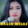 Nagih Welas