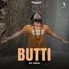 About Butti Song