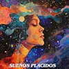 Sueños placidos