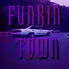 FUNKIN TOWN