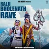 About Rajji Bholenath Rave Song