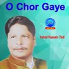 About O Chor Gaye Song