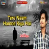 About Tere Naam Hamne Kiya Hai Song