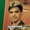 About THAMBURANE Song