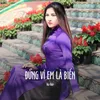 About Đừng Ví Em Là Biển Song