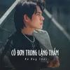 About Cô Đơn Trong Lặng Thầm Song