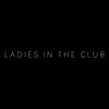 LADIES IN THE CLUB