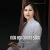 About Mùa Hoa Cải Bên Sông Song