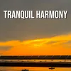 Tranquil Harmony