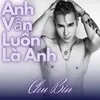 About Anh Vẫn Luôn Là Anh Song