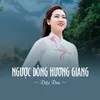 About Ngược Dòng Hương Giang Song
