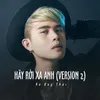 About Hãy Rời Xa Anh Song