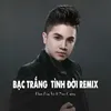 About Bạc Trắng Tiình Đời Remix Song