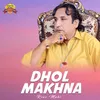 Dhol Makhna