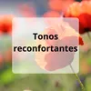 Tonos reconfortantes