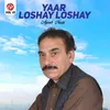 About Yaar Loshay Loshay Song