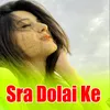 About Sra Dolai Ke Song