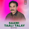 About Saawi Taali Talay Song