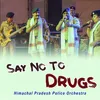 SAY NO TO DRUGS