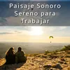 Paisaje Sonoro Sereno para Trabajar