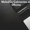 Melodías Calmantes de Oficina