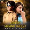 About Jainday Nikhray Dholey Song