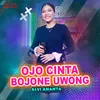 About Ojo Cinta Bojone Uwong Song