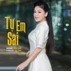 About Tự Em Sai Song