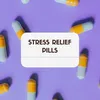 Stress relief pills