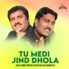 About Tu Medi Jind Dhola Song