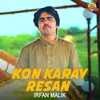 About Kon Karay Resan Song