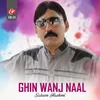 About Ghin Wanj Naal Song