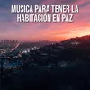 Musica para tener la habitación en paz