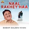 About Naal Rakhey Haa Song