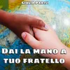 Dai la mano a tuo fratello