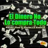 About El Dinero No Lo Compra Todo Song