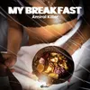 About MY BREAKFAST Song