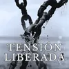 Tensión Liberada