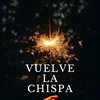 Vuelve la Chispa