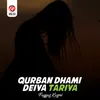 About Qurban Dhami Deiya Tariya Song