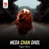 About Meda Chan Dhol Song