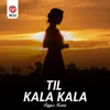 About Til Kala Kala Song